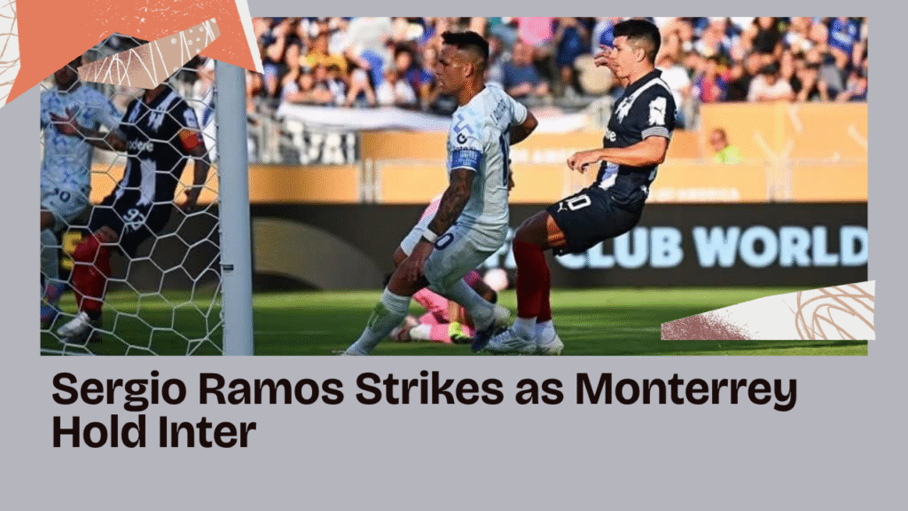 Sergio Ramos celebrates after scoring for Monterrey against Inter in the Club World Cup